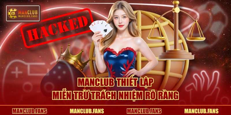 MANCLUB thiết lập miễn trừ trách nhiệm rõ ràng